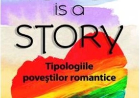 Love is a Story. Tipologiile poveștilor romantice