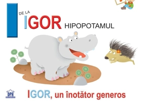 I de la Igor, Hipopotamul