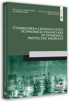 Combaterea criminalității economico-financiare în domeniul protecției mediului