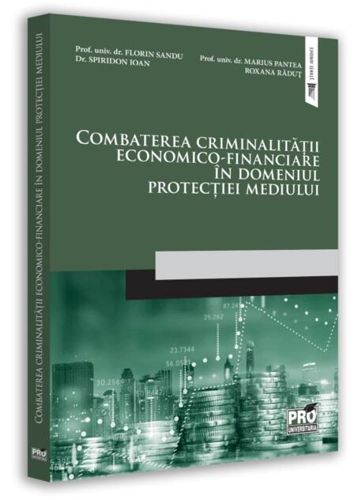 Combaterea criminalității economico-financiare în domeniul protecției mediului