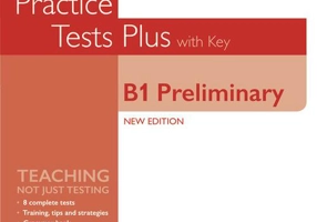 PET Practice Tests Plus Cambridge English Qualifications: B1 Preliminary New Edition Practice Tests Plus Student's Book with key