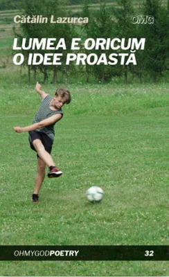 Lumea e oricum o idee proastă