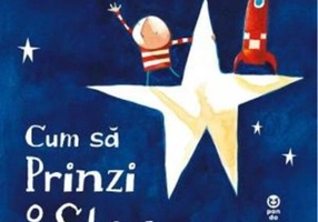 Cum să prinzi o stea