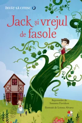 Jack și vrejul de fasole. Învăț să citesc (nivelul 2)