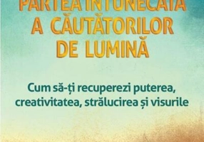 Partea întunecată a căutătorilor de lumină