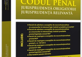 Codul penal. Jurisprudență obligatorie. Jurisprudență relevantă