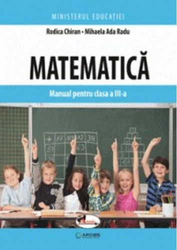 Matematică. Manual pentru clasa a III-a