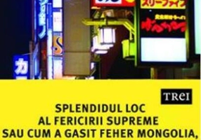 Splendidul loc al fericirii supreme sau cum a găsit Feher Mongolia, Coreea și Japonia
