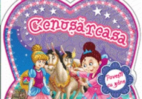 Povești cu zâne. Cenușăreasa