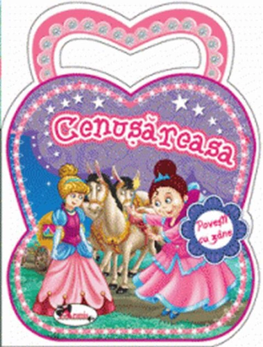 Povești cu zâne. Cenușăreasa
