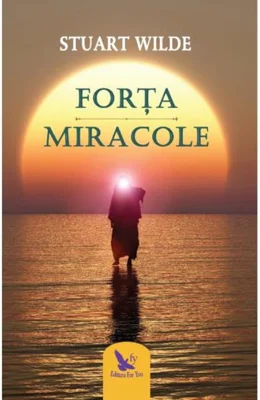 Forța. Miracole
