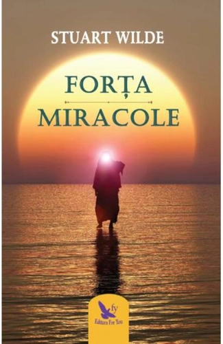 Forța. Miracole