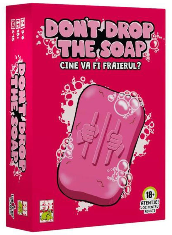 Don't Drop the Soap. Cine va fi fraierul?