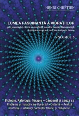 Lumea fascinantă a vibrațiilor (Vol.5)