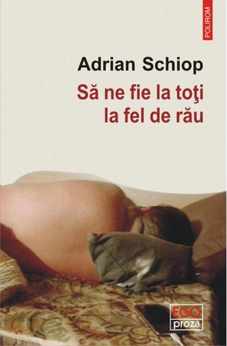 Să ne fie la toți la fel de rău