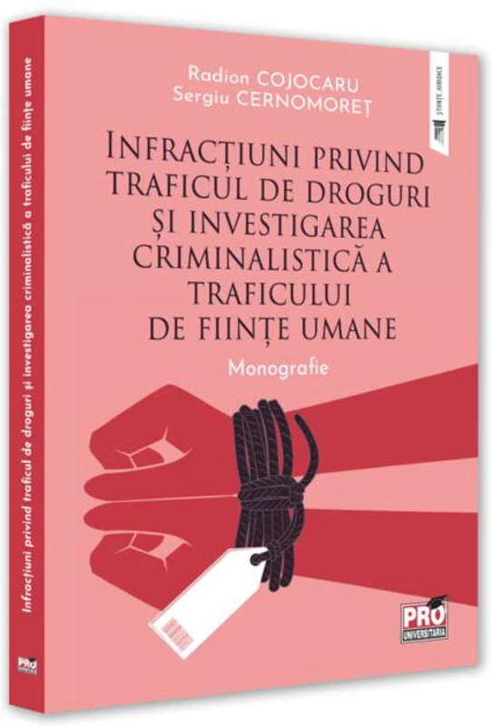 Infracțiuni privind traficul de droguri și investigarea criminalistică a traficului de ființe umane