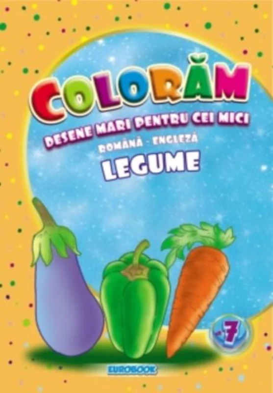 Legume. Desene mari pentru cei mici română-engleză