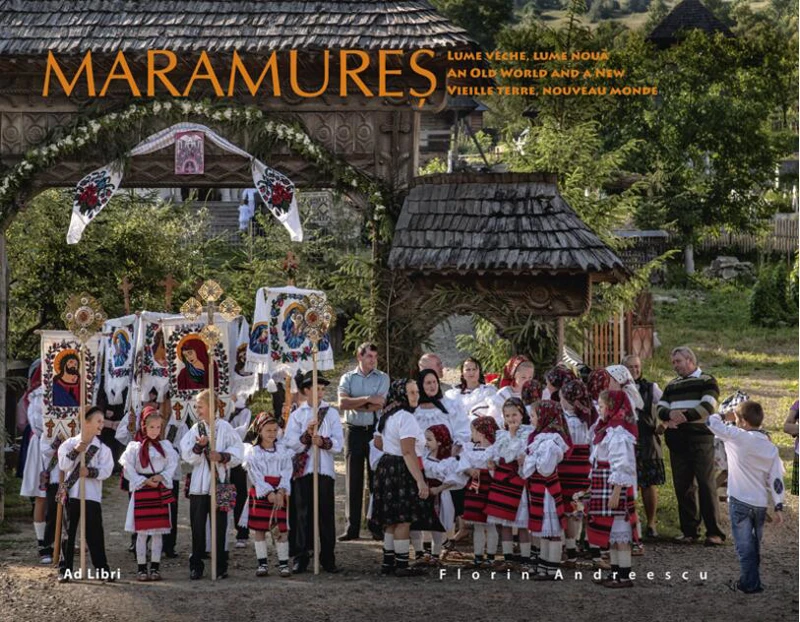Maramureș - lume veche, lume nouă (ed. trilingvă)