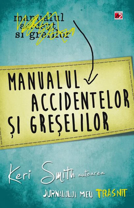 Manualul accidentelor și greșelilor. Jurnalul meu trăsnit