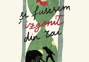 Şi fusesem izgonit din Rai