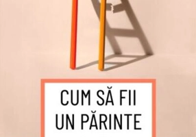 Cum să fii un părinte mai bun