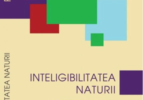 Inteligibilitatea naturii. Cum înţelege ştiinţa lumea