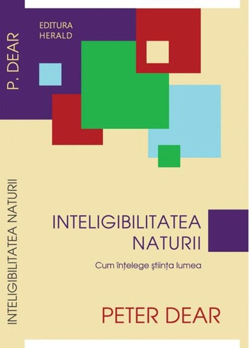 Inteligibilitatea naturii. Cum înţelege ştiinţa lumea