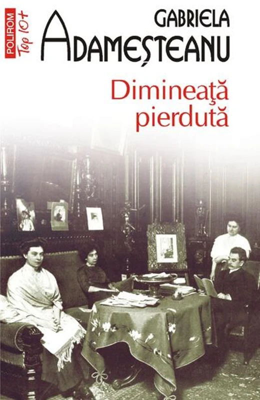 Dimineaţa pierdută (Top 10+)