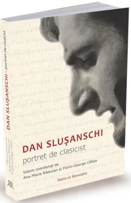 Dan Slușanschi. Portret de clasicist