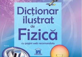 Primul meu dicționar de fizică ilustrat cu pagini web recomandate