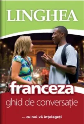 Franceză. Ghid de conversaţie EE