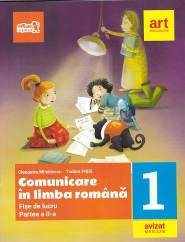 Comunicare în limba română. Fișe de lucru pentru Clasa I, Partea a II-a