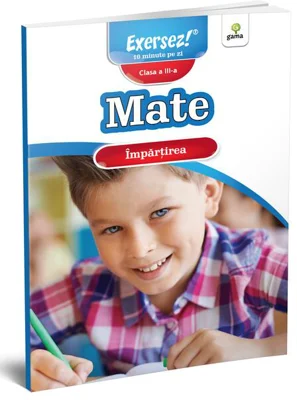 Exersez! Împărțirea. Clasa III