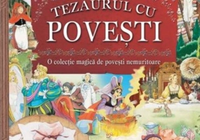 Tezaurul cu povești. O colecție magică de povești nemuritoare