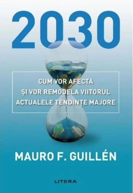 2030: Cum vor afecta și vor remodela viitorul actualele tendințe majore