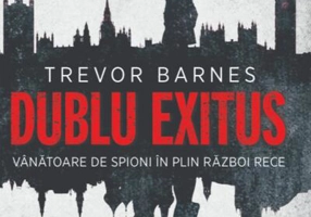 Dublu Exitus. Vânătoare de spioni în plin Război Rece