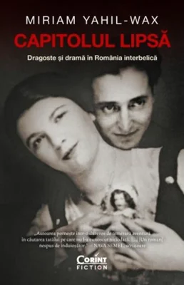 Capitolul lipsă. Dragoste și dramă în România interbelică