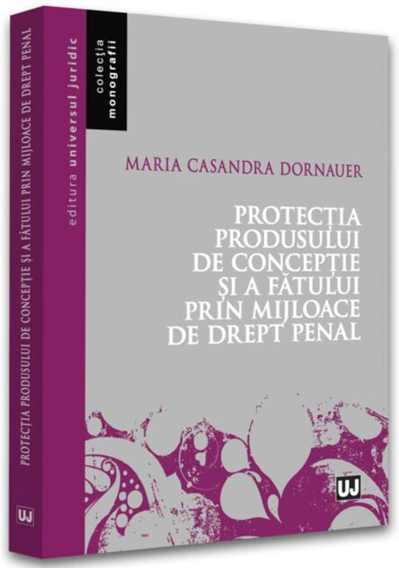 Protecția produsului de concepție și a fătului prin mijloace de drept penal