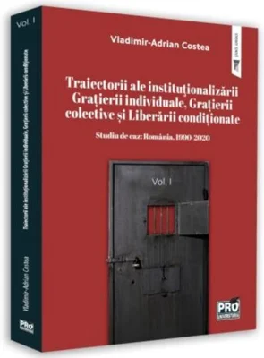 Studiu de caz: România, 1990-2020. (Vol. 1)