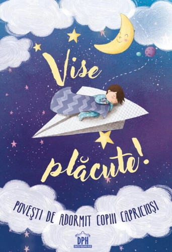 Vise plăcute! Povești de adormit copiii capricioși