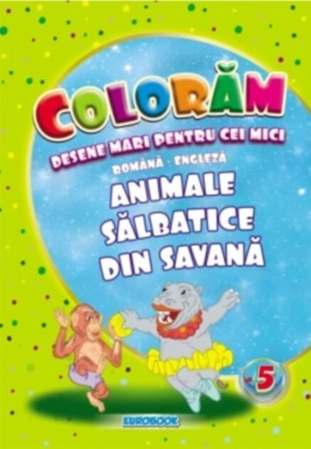 Animale sălbatice din savană. Desene mari pentru cei mici română-engleză