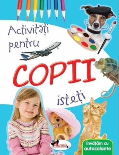 Activități pentru copii isteți. Învățăm cu autocolante