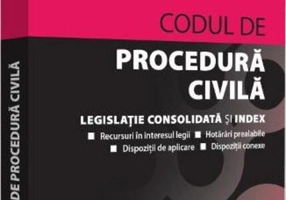 Codul de procedură civilă. Legislație consolidată și index (ianuarie 2020)