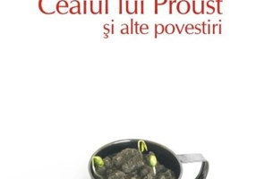 Ceaiul lui Proust și alte povestiri (Top 10+)
