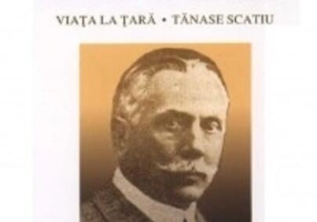Viața la țară. Tănase Scatiu