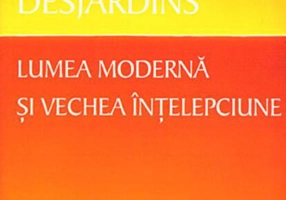 Lumea modernă şi vechea înţelepciune