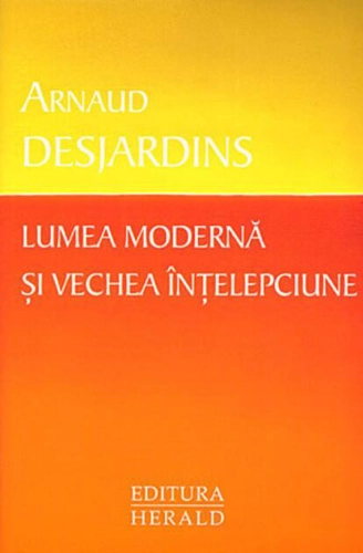 Lumea modernă şi vechea înţelepciune