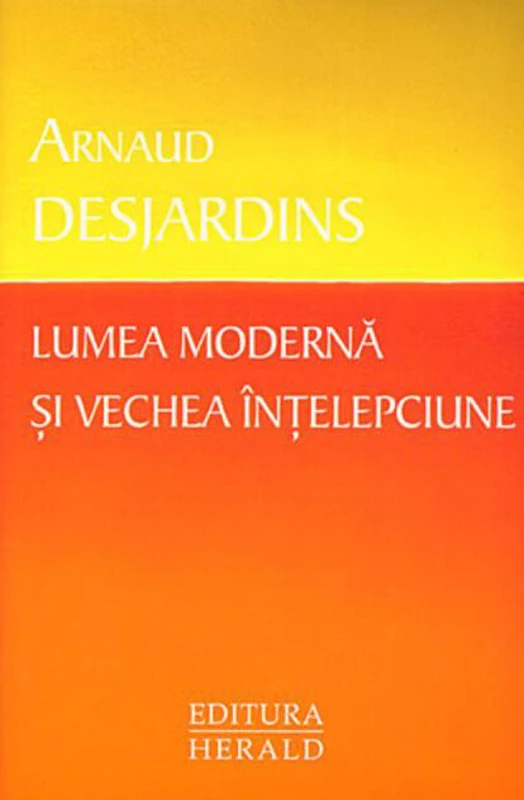 Lumea modernă şi vechea înţelepciune