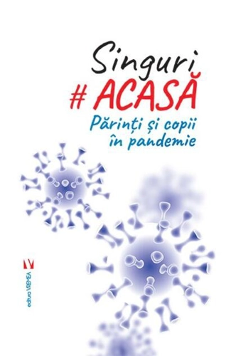 Singuri acasă. Părinți și copii în pandemie
