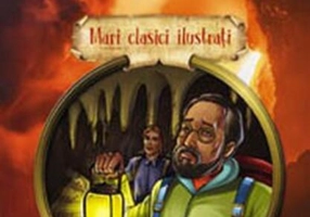 O călătorie spre centrul pământului. Mari clasici ilustrați (repovestire)